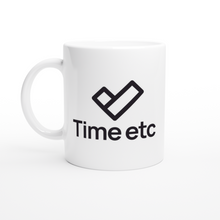 Load image into Gallery viewer, Time etc mug - White 11oz Ceramic Mug
